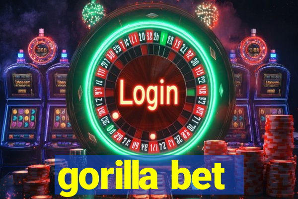 gorilla bet